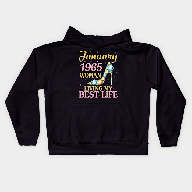 January 1965 Woman Living My Best Life Happy Birthday 56 Years To Me Nana Mommy Aunt Sister Wife Kids Hoodie by Cowan79